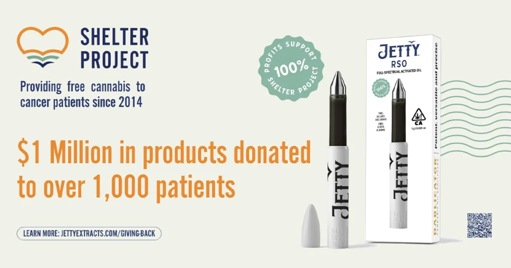 Shelter Project graphic featuring the Jetty RSO dablicator and packaging, highlighting “$1 Million in products donated to over 1,000 patients” and providing free cannabis to cancer patients since 2014.